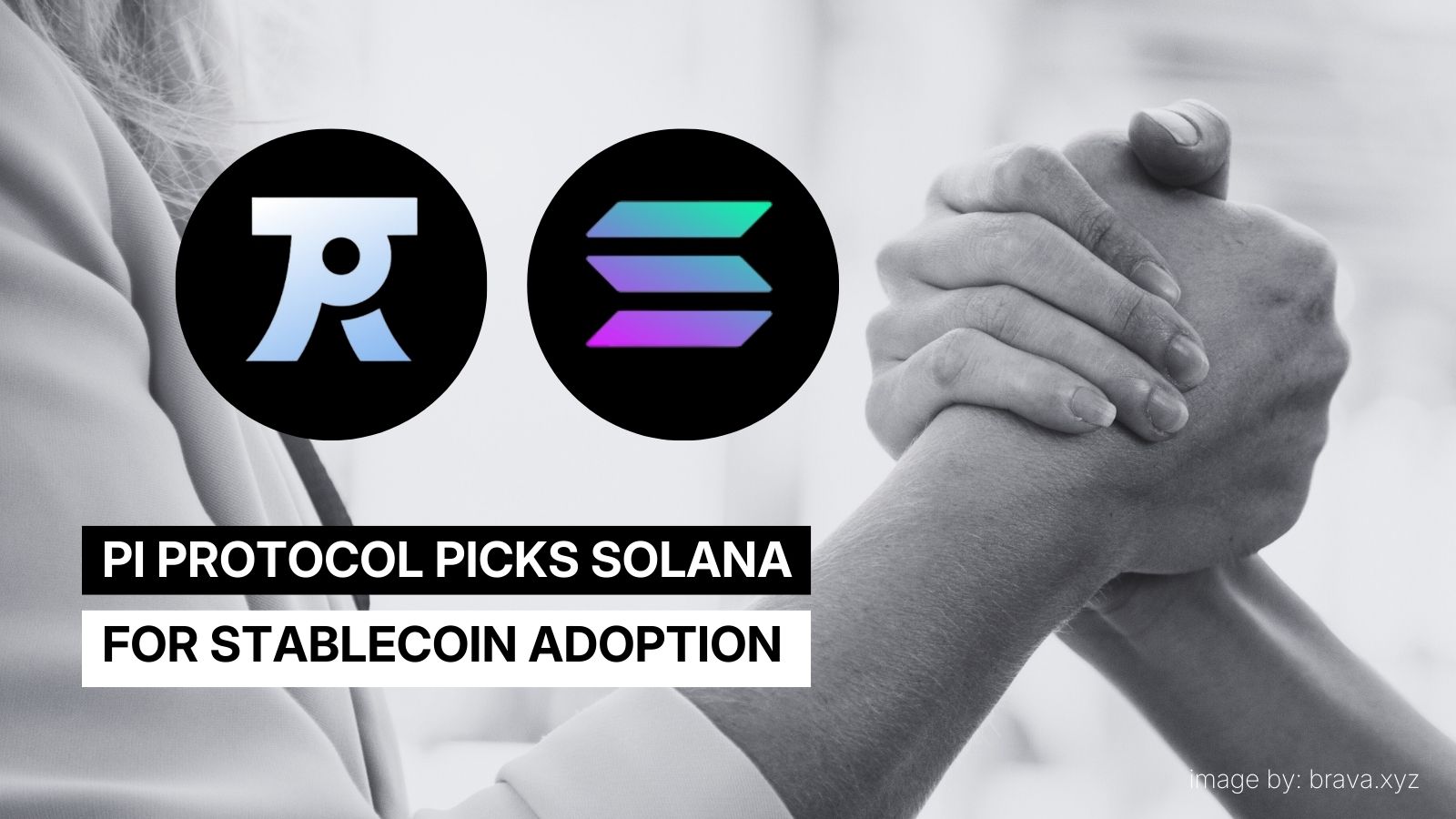 Pi Protocol picks Solana for scalable stablecoin adoption | brava.xyz
